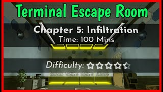 Roblox TERMINAL ESCAPE ROOM CHAPTER 5 Walkthrough  Infiltration [upl. by Alurta]