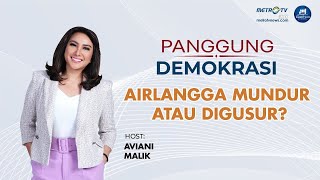 Panggung Demokrasi  Airlangga Mundur atau Digusur [upl. by Milo]