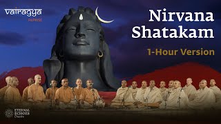 1 Hour Version  Nirvana Shatakam 2023  Vairagya Reprise  soundsofisha [upl. by Nahbois]