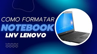 Como formatar notebook LNV com Windows 10 pelo Pendrive [upl. by Christiane]