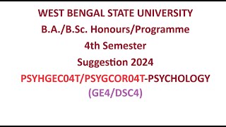 wbsu BA\ BSc Honours\ Programme 4th Semester PSYCHOLOGY GE4 \DSC4 Suggestion 2024 [upl. by Nylisoj]