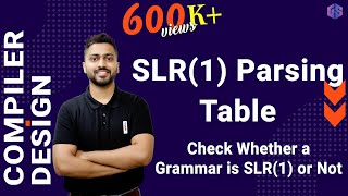 Lec12 SLR1 Parsing Table  Check Whether a Grammar is SLR1 or Not  BottomUp Parser [upl. by Tlok]