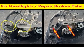 How to fix your headlights repair broken tabs [upl. by Calvin]