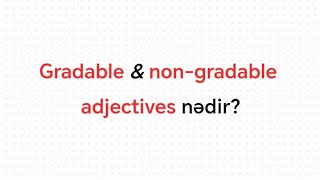 gradable adjectives amp nongradable adjectives nədir [upl. by Gerhard310]