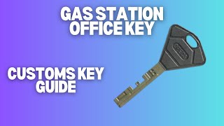 Gas Station Office Key  Escape From Tarkov  Key Guide [upl. by Hakim]