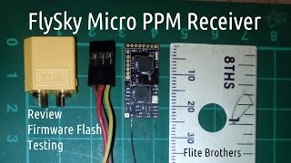 Micro FlySky Receiver Review and Firmware Flash [upl. by Aicener]