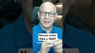 Nasceu entre 1964 e 1969 As Regras de Transição Podem Impactar sua Aposentadoria shorts [upl. by Saiff717]