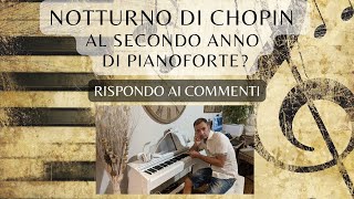 Chopin quotNotturnoquot al secondo anno rispondo ai commenti [upl. by Cline170]