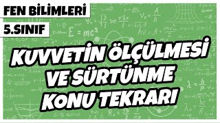 5 Sınıf Fen Bilimleri  Kuvvetin Ölçülmesi ve Sürtünme Konu Tekrarı  2022 [upl. by Clapper]