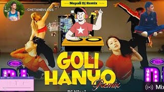 New Nepali Dj Song 2081  Goli Hanyo Dj Song  Nepali Old Is Gold Dj Song [upl. by Messab]