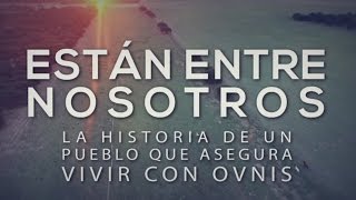 Extraterrestres y OVNIs  Están entre nosotros  Documental exclusivo TN [upl. by Krissy638]