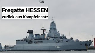 Fregatte HESSEN von Aspides Kampfeinsatz zurück  Einlaufzeremonie in Wilhelmshaven [upl. by Rovner64]