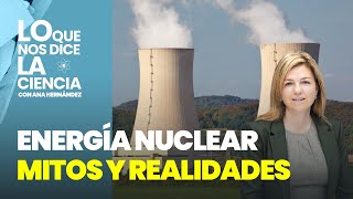 Energía nuclear mitos y realidades [upl. by Elohcan]