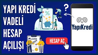 Yapı Kredi Vadeli Hesap Nasıl Açılır [upl. by Ringe]