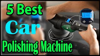 TOP 5 Best Car Polishing Machine Review 2025 [upl. by Bibeau]