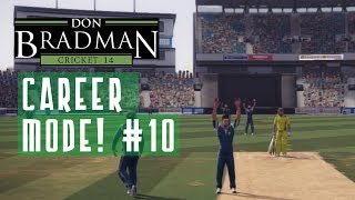 Don Bradman 14 Career Mode Bowler Episode 10 [upl. by Sumerlin]