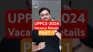 UPPCS 2024 Vacancy Details  UPPCS 2024 Post wise Vacancy uppsc uppcs roaro uppcsprelims bpsc [upl. by Aerdnas]