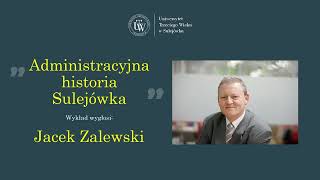 Wykład quotAdministracyjna historia Sulejówkaquot – Jacek Zalewski MDK Sulejówek [upl. by Kcirrez]