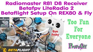 Radiomaster R81 D8 Receiver Install Betaflight Setup Betafpv LiteRadio 2 Rex80 amp Fly [upl. by Brookes]