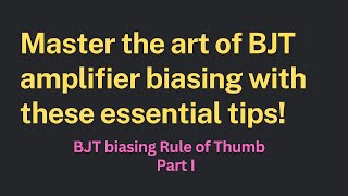 Master the art of BJT amplifier biasing with these essential tips Part I [upl. by Hauge506]