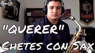 Saxofón Romántico  Querer  Chetes 🎷 [upl. by Egwan]