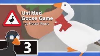 Untitled Goose Game  3 [upl. by Lysander110]