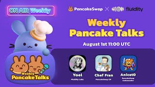 Pancake Talks  Fluidity amp PancakeSwap [upl. by Eecyak]