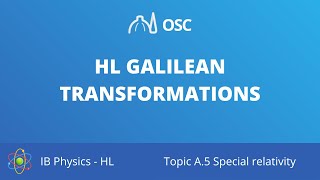 HL Galilean transformations IB Physics HL [upl. by Caresse]