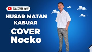 NOCKO  HUSAR MATAN KABUAR  COVER [upl. by Schwab]