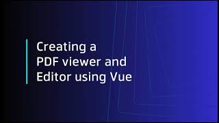 Creating a PDF Viewer and Editor Using Vue [upl. by Roid259]