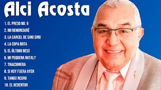 Alci Acosta Latin Songs Playlist Full Album  Best Songs Collection Of All Time [upl. by Temirf]