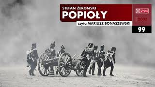 Popioły 099  Stefan Żeromski  Audiobook po polsku [upl. by Enerol]