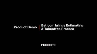 Esticom brings Estimating amp Takeoff to Procore [upl. by Drolet407]