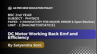 19 DC Motor Working Back Emf and Efficiency  BSc 2nd Year Physics  P 2  Unit 2  Magnetostatics [upl. by Osrock]