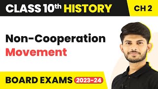 Non  Cooperation Movement  Nationalism in India Class 10 History Chapter 2  202324 CBSE [upl. by Hedvige]