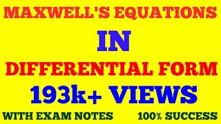 MAXWELL EQUATIONS  MAXWELLS EQUATIONS IN DIFFERENTIAL FORM  WITH EXAM NOTES [upl. by Howzell]