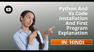 Python and vs code installation in hindi  First program in python  Explain in Hindi  video 3 [upl. by Netsuj]