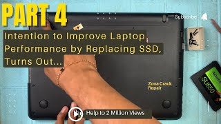 Part 4  Intention to Improve Laptop Performance by Replacing SSD Turns Out [upl. by Nale575]