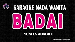 BADAI Karaoke Nada Wanita YUNITA ABABIEL [upl. by Rani]