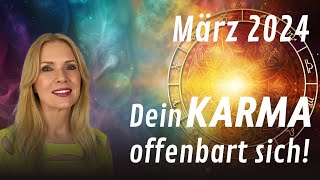 März 2024 Dein Karma offenbart sich Das große Monatshoroskop für alle 12 Sternzeichen [upl. by Platas865]