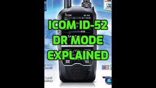 ICOM ID52  DR mode Dstar  Explaned [upl. by Jarred820]