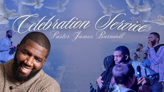 Celebration Service  Pastor James Barnwell [upl. by Fezoj622]