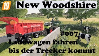 LS19 New Woodshire 007 Ladewagen fahren bis der Trecker kommt [upl. by Gulick76]