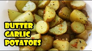 BUTTER GARLIC POTATOES  GARLIC BABY POTATOES QUICK AND EASY RECIPE [upl. by Einnal185]