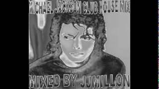 MICHAEL JACKSON CLUB HOUSE Mix [upl. by Attenaej598]