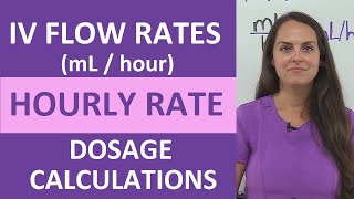 IV Flow Rates Infusion Drips Hourly Rate mLhr Dosage Calculations Nursing [upl. by Hnahk]