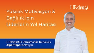 Yüksek Motivasyon amp Bağlılık için Liderlerin Yol Haritası [upl. by Llatsyrk557]