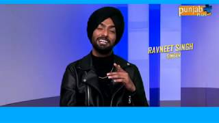 Interview with Punjabi Singer  Ravneet Singh [upl. by Fenwick]