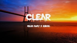 Miles Away x Exede  Clear Lyrics [upl. by Ahseal]