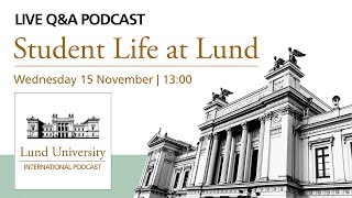 Live Episode Student Life at Lund QampA  Lund University International Podcast [upl. by Mundt]